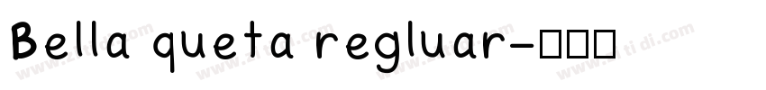 Bella queta regluar字体转换